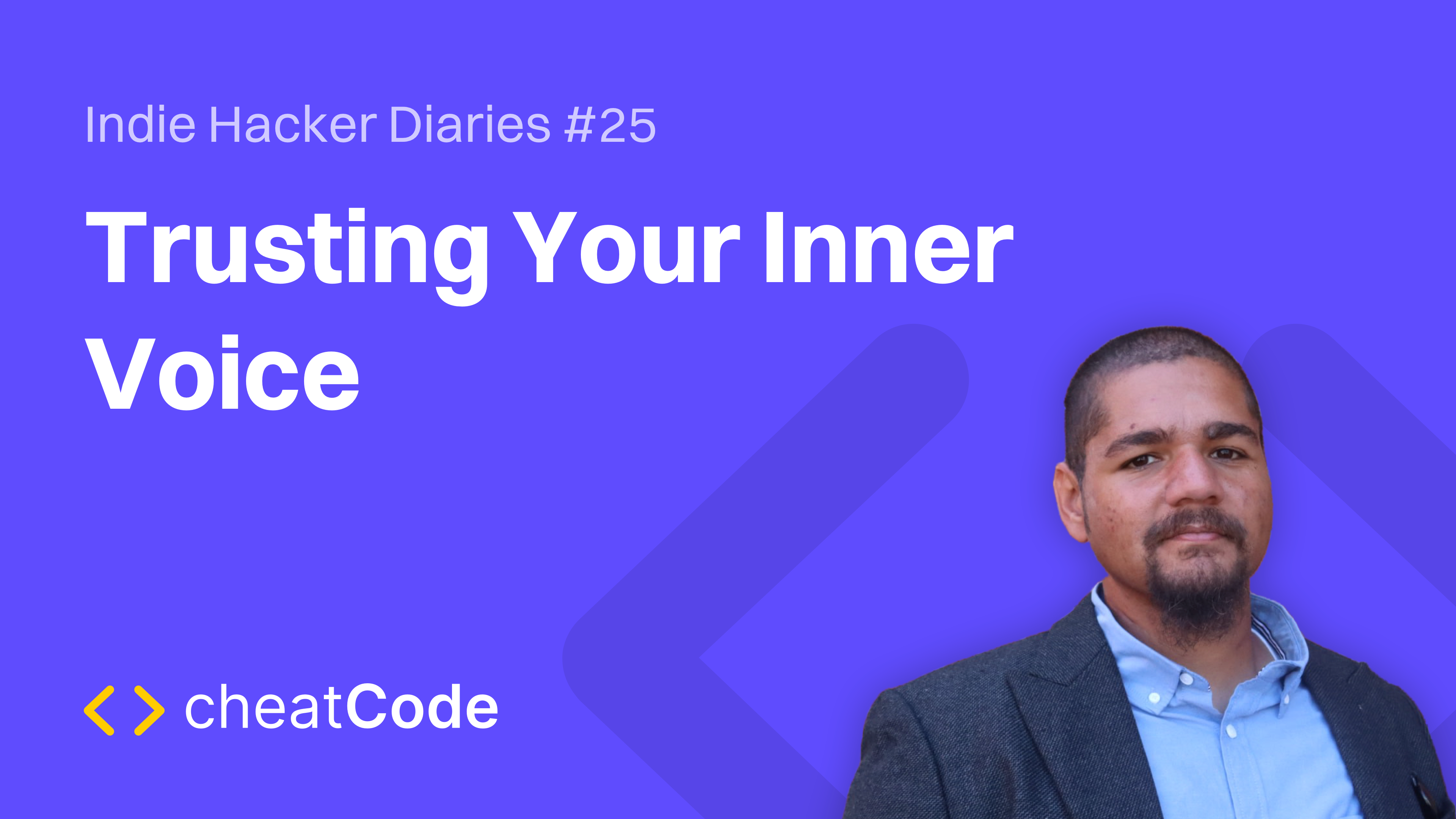 Indie Hacker Diaries #25: Trusting Your Inner Voice